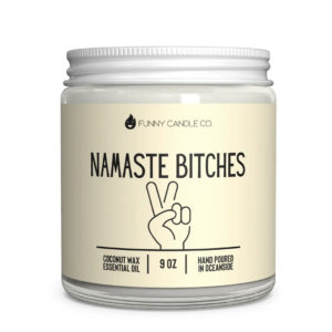 Namaste bitches candle